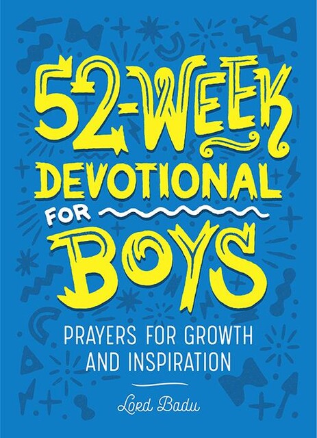 52-Week Devotional for Boys, Lord Badu
