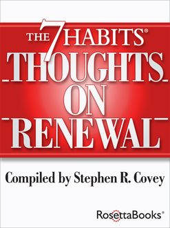 The 7 Habits Thoughts on Renewal, Stephen Covey