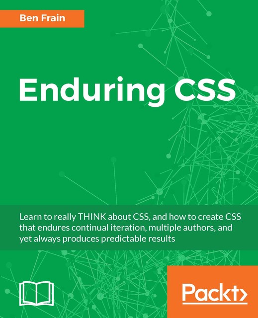 Enduring CSS, Ben Frain