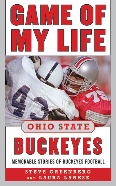 Game of My Life Ohio State Buckeyes, Laura Lanese, Steve Greenberg