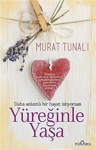Yüreğinle Yaşa, Murat Tunalı