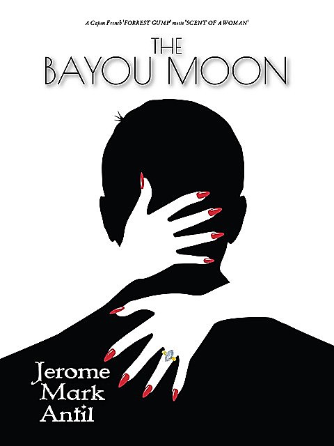 The Bayou Moon, Jerome Mark Antil