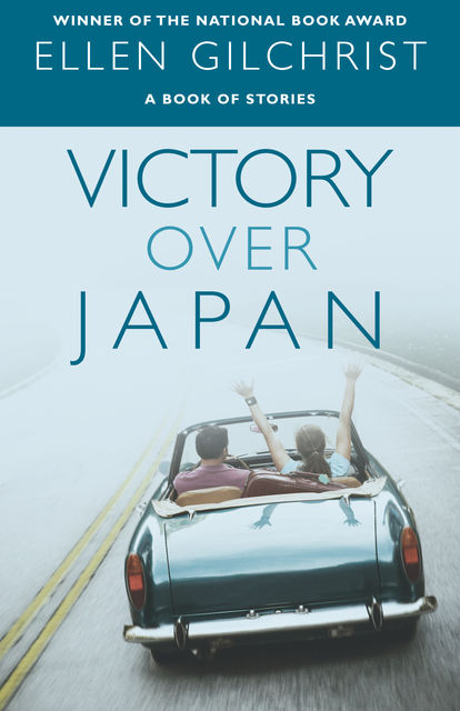 Victory Over Japan, Ellen Gilchrist