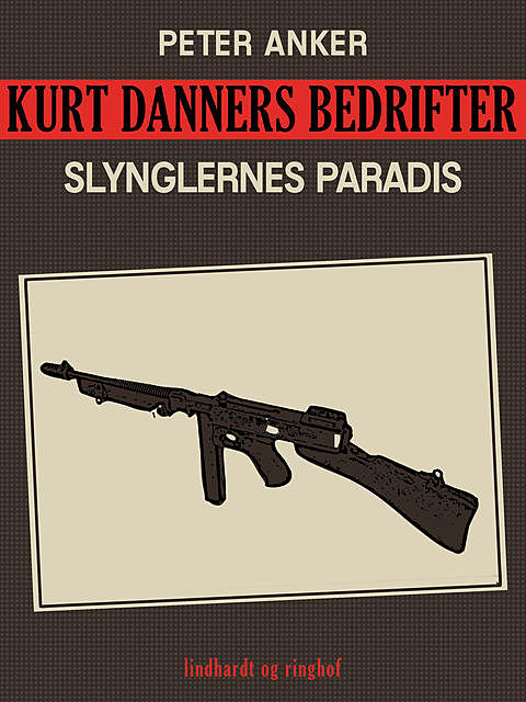 Kurt Danners bedrifter: Slynglernes paradis, Peter Anker