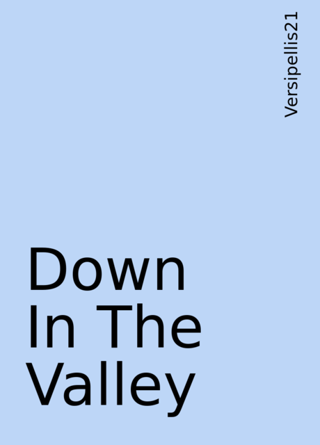 Down In The Valley, Versipellis21