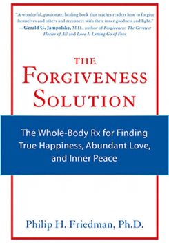 The Forgiveness Solution, Philip H.Friedman