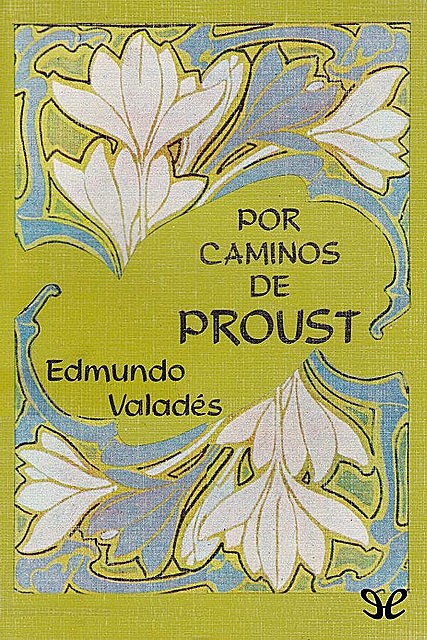 Por caminos de Proust, Edmundo Valadés