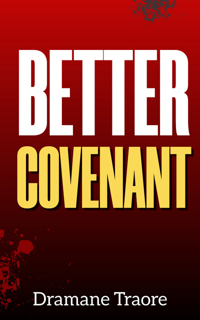 Better Covenant, Dramane Traore