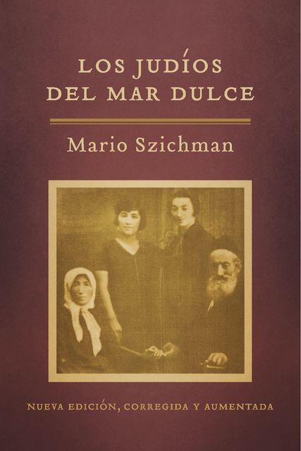 Los judíos del Mar Dulce, Mario Szichman