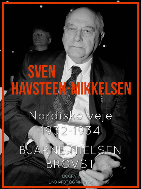 Sven Havsteen-Mikkelsen. Nordiske veje, 1932–1934, Bjarne Nielsen Brovst