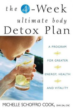 The 4-Week Ultimate Body Detox Plan, Michelle Schoffro Cook