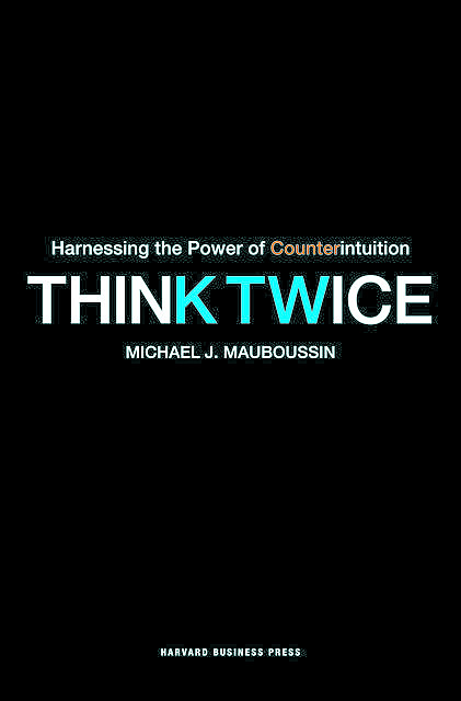 Think Twice, Michael Mauboussin