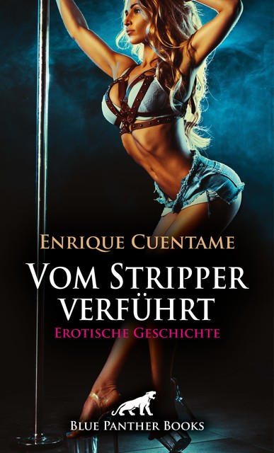 Vom Stripper verführt | Erotische Geschichte, Enrique Cuentame