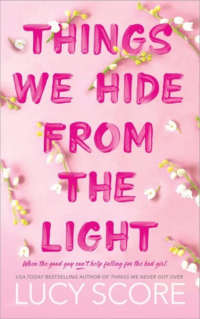 Things We Hide from the Light (Knockemout Book 2), Lucy Score