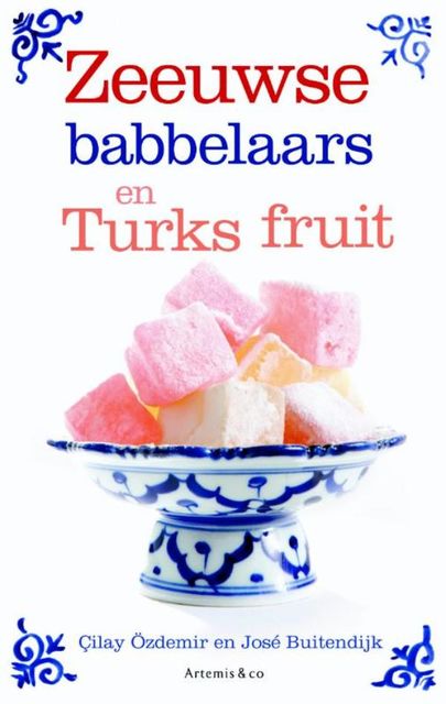 Zeeuwse babbelaars en Turks fruit, Jose Buitendijk, Çilay Özdemir