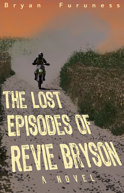 The Lost Episodes of Revie Bryson, Bryan Furuness