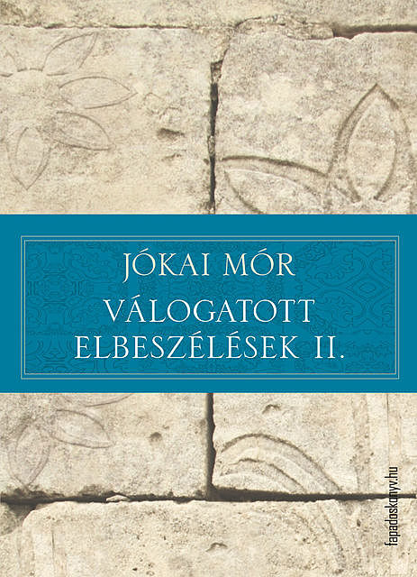 Válogatott elbeszélések II, Mór Jókai