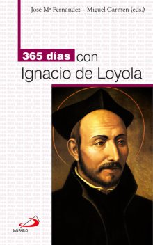 365 días con Ignacio de Loyola, José María Fernández Lucio