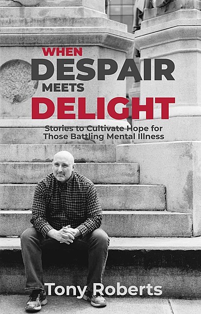 When Despair Meets Delight, Tony Roberts