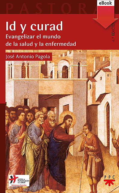 Id y curad, José Antonio Pagola Elorza