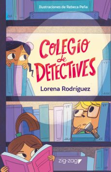 Colegio de detectives, Lorena Rodríguez, Rebeca Peña