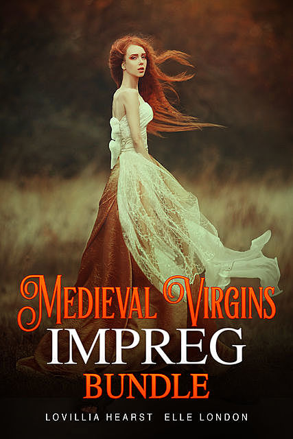 Medieval Virgins Impreg Bundle, Elle London, Lovillia Hearst