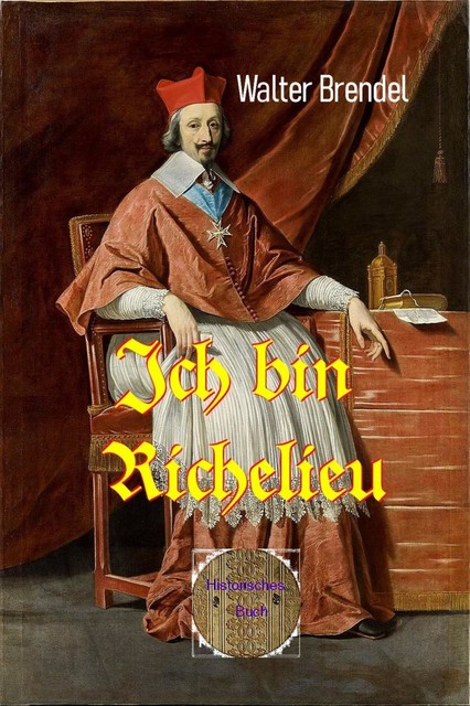 Ich bin Richelieu, Walter Brendel