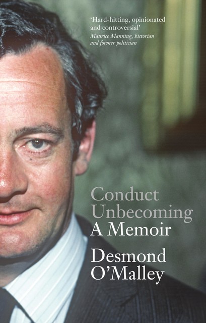 Conduct Unbecoming – A Memoir by Desmond O’Malley, Desmond o’malley