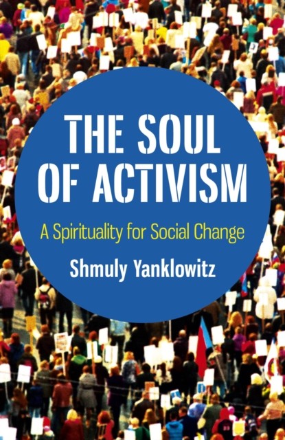 Soul of Activism, Shmuly Yanklowitz