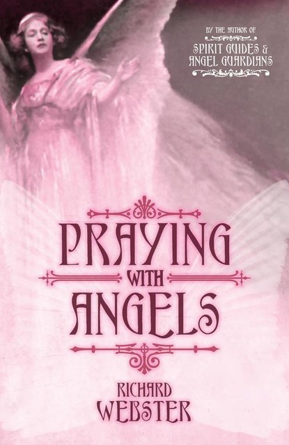 Praying with Angels, Richard Webster