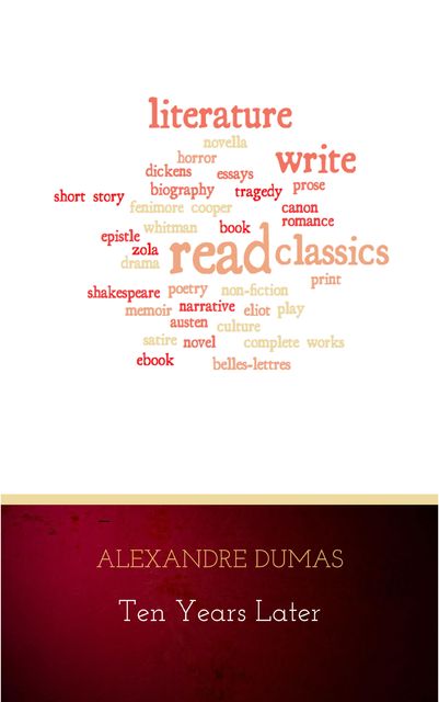 Ten Years Later, Alexander Dumas