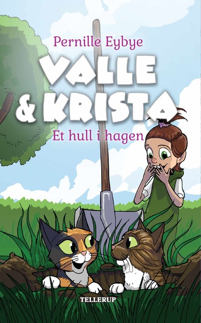 Valle & Krista #2: Et hull i hagen, Pernille Eybye