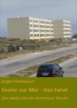 Soulac sur Mer – Das Fanal, Jürgen Nottebaum