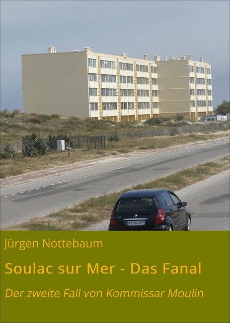 Soulac sur Mer – Das Fanal, Jürgen Nottebaum