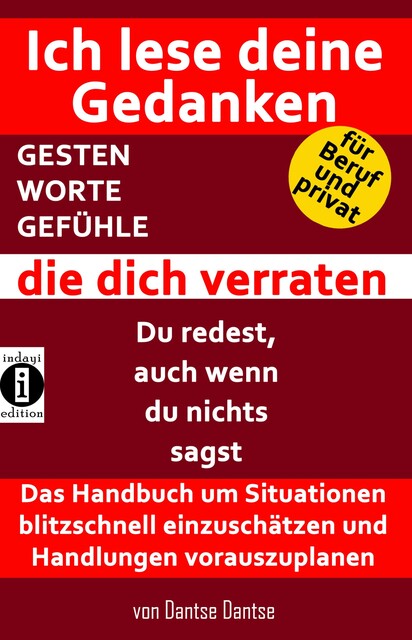Ich lese deine Gedanken – GESTEN, WORTE, GEFÜHLE, die dich verraten, Dantse Dantse