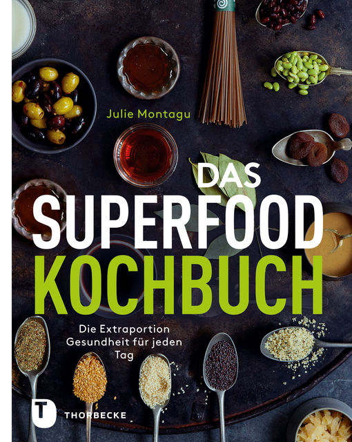 Das Superfood-Kochbuch, Julie Montagu