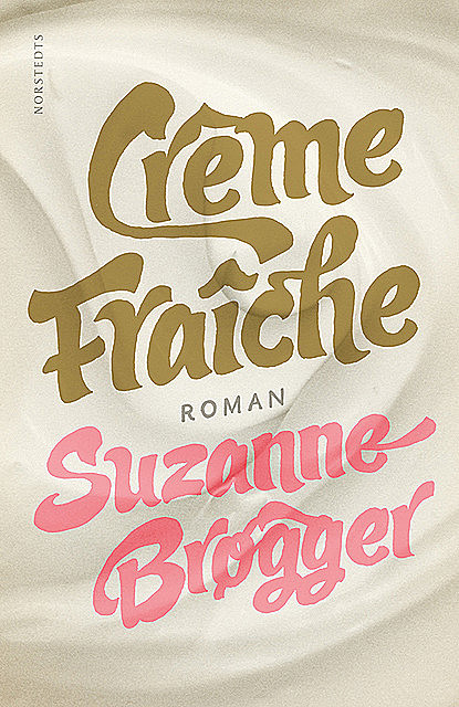 Crème fraîche, Suzanne Brøgger