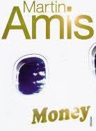 Money, Martin Amis