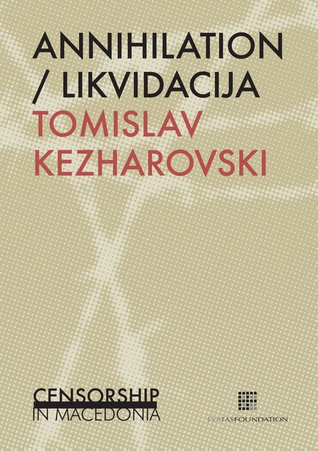 Annihilation / Likvidacija, Tomislav Kezharovski