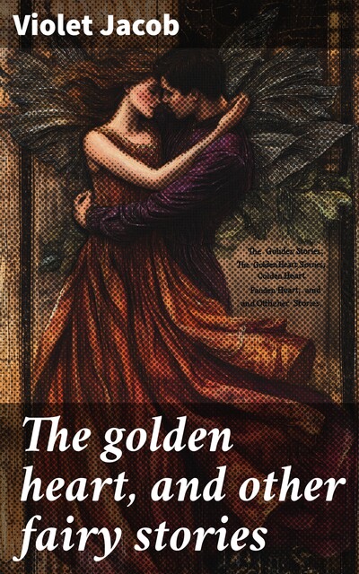 The golden heart, and other fairy stories, Violet Jacob
