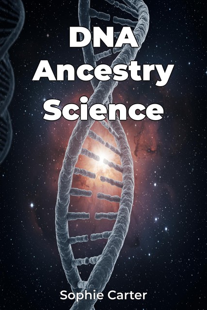 DNA Ancestry Science, Sophie Carter