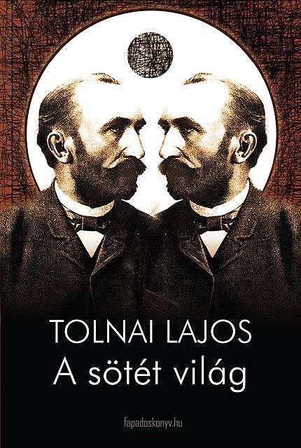 A sötét világ, Tolnai Lajos