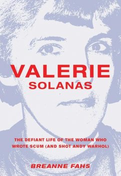 Valerie Solanas, Breanne Fahs