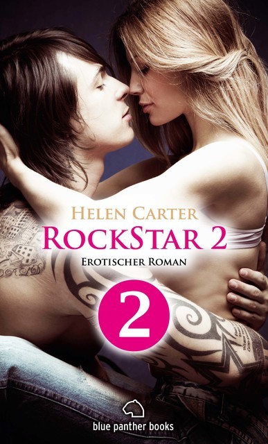 Rockstar | Band 2 | Teil 2 | Erotischer Roman, Helen Carter
