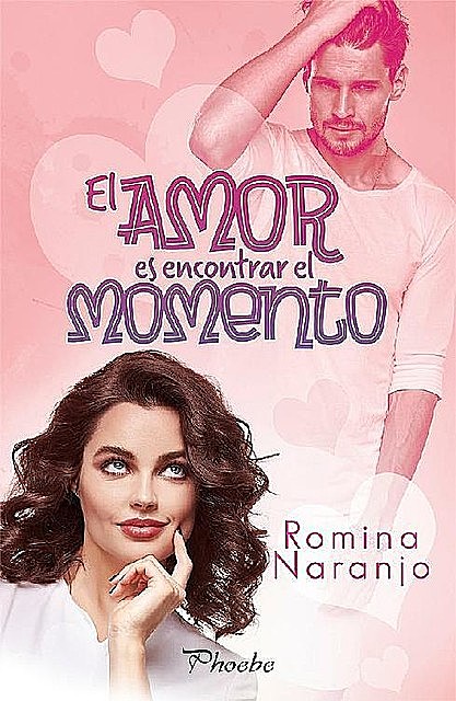 El amor es encontrar el momento, Romina Naranjo