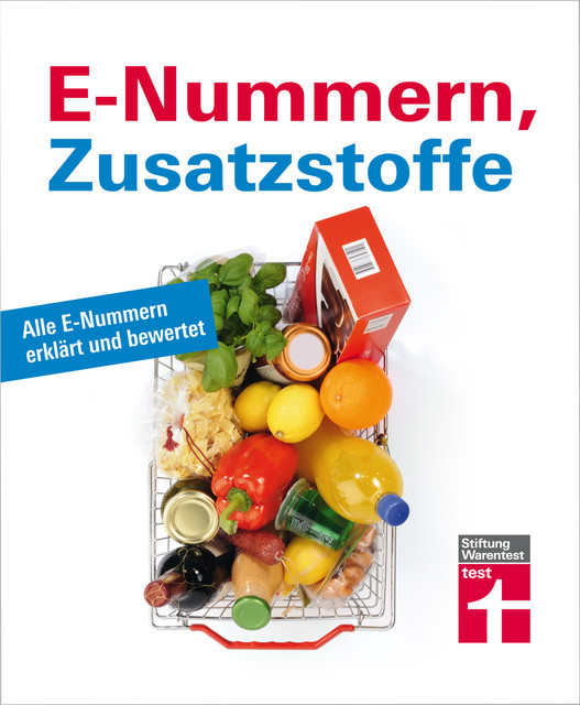 E-Nummern, Zusatzstoffe, Dorothee Hahne