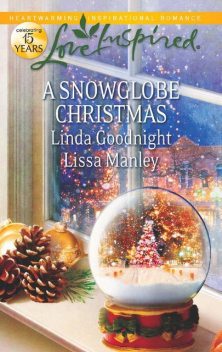 A Snowglobe Christmas, Linda Goodnight, Lissa Manley