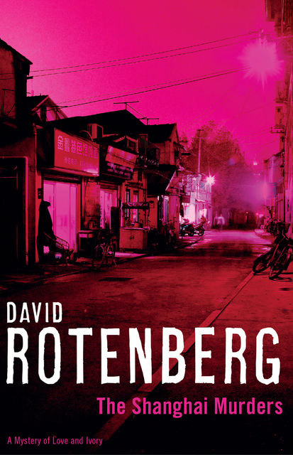 The Shanghai Murders, David Rotenberg