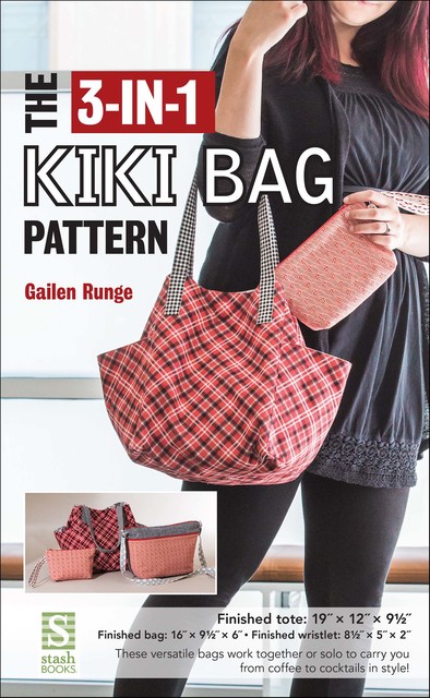 The 3-in-1 Kiki Bag Pattern, Gailen Runge