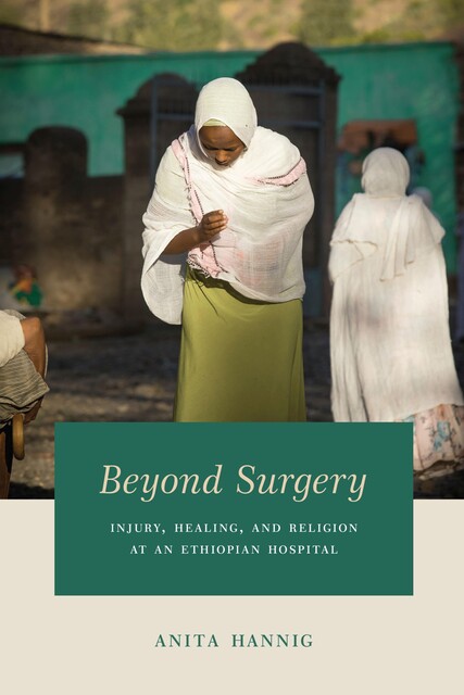 Beyond Surgery, Anita Hannig